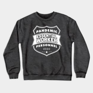 Pandemic Personnel Essential Worker White Print Crewneck Sweatshirt